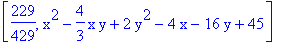[229/429, x^2-4/3*x*y+2*y^2-4*x-16*y+45]